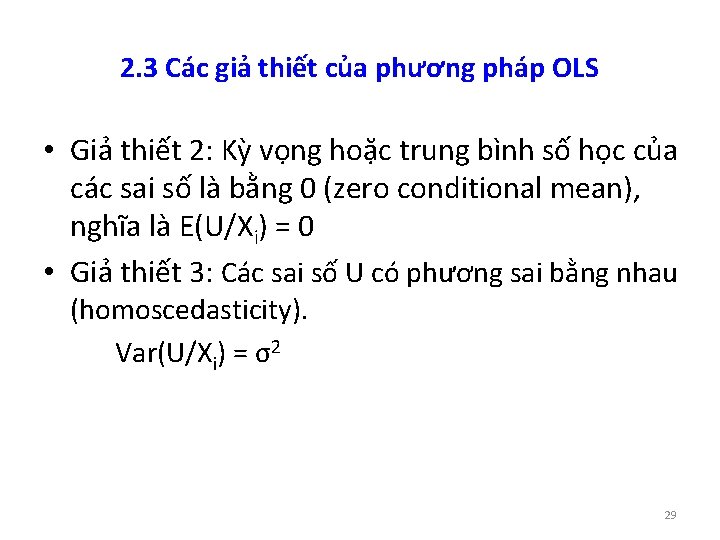 2. 3 Các giả thiết của phương pháp OLS • Giả thiết 2: Kỳ