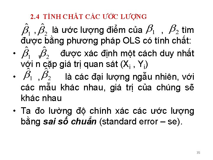 2. 4 TÍNH CHẤT CÁC ƯỚC LƯỢNG , là ước lượng điểm của ,