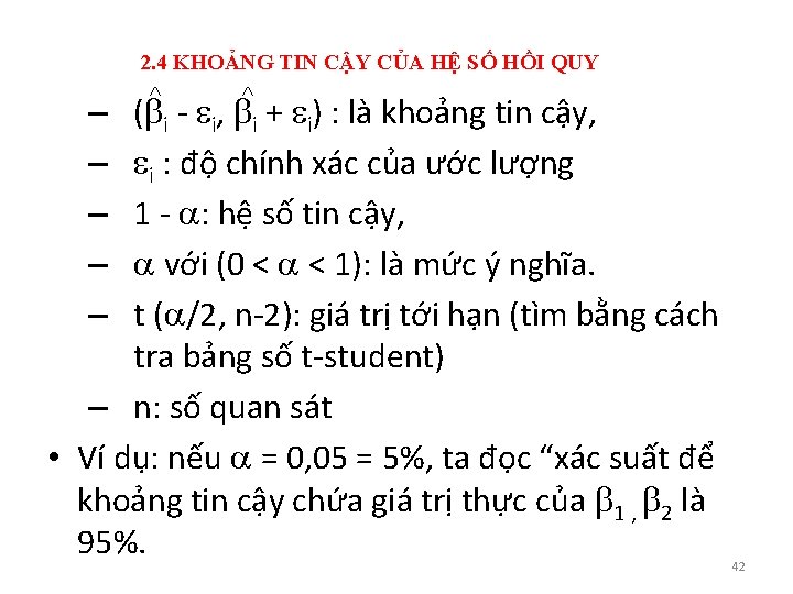 2. 4 KHOẢNG TIN CẬY CỦA HỆ SỐ HỒI QUY ( i - i,