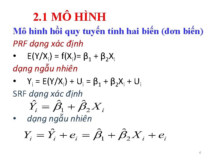 2. 1 MÔ HÌNH Mô hình hồi quy tuyến tính hai biến (đơn biến)