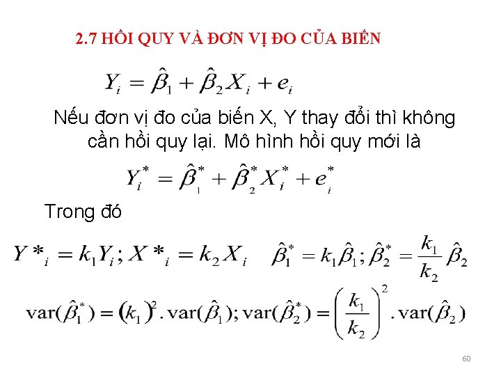 2. 7 HỒI QUY VÀ ĐƠN VỊ ĐO CỦA BIẾN Nếu đơn vị đo