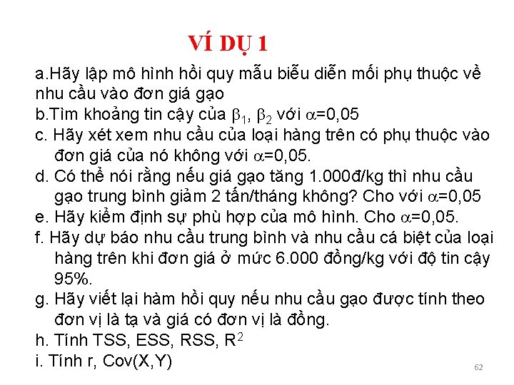 VÍ DỤ 1 a. Hãy lập mô hình hồi quy mẫu biễu diễn mối