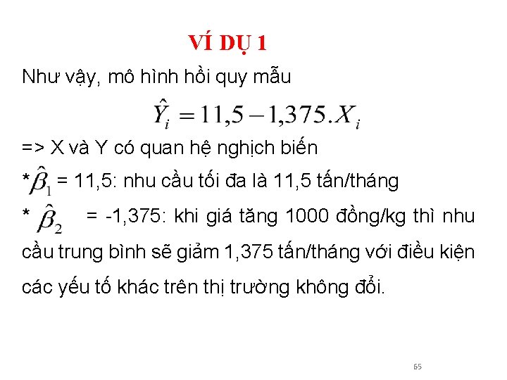 VÍ DỤ 1 Như vậy, mô hình hồi quy mẫu => X và Y