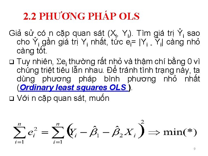 2. 2 PHƯƠNG PHÁP OLS Giả sử có n cặp quan sát (Xi, Yi).