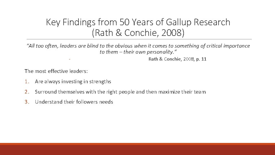 Key Findings from 50 Years of Gallup Research (Rath & Conchie, 2008) “All too