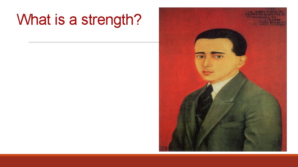 What is a strength? 