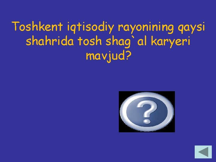 Toshkent iqtisodiy rayonining qaysi shahrida tosh shag`al karyeri mavjud? Bekobod 