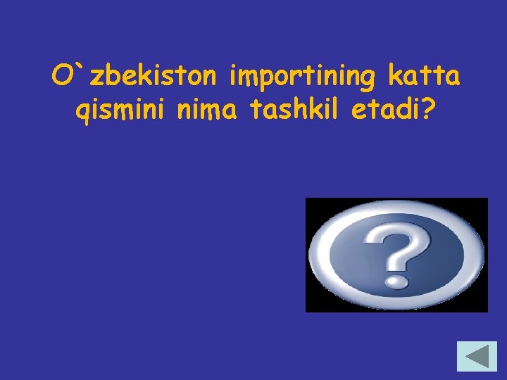 O`zbekiston importining katta qismini nima tashkil etadi? Mashina va uskunalar 