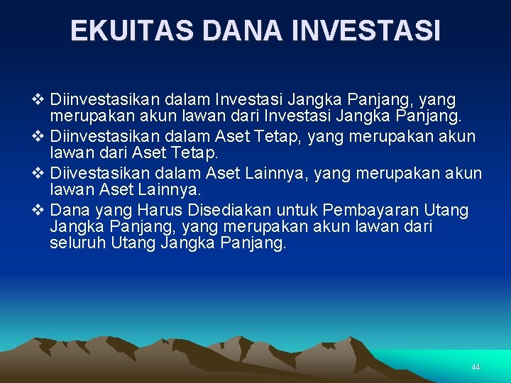 EKUITAS DANA INVESTASI v Diinvestasikan dalam Investasi Jangka Panjang, yang merupakan akun lawan dari