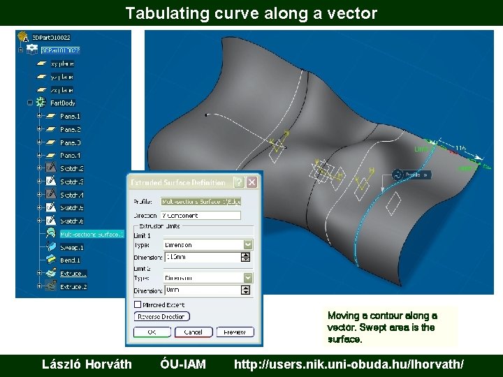 Tabulating curve along a vector Moving a contour along a vector. Swept area is