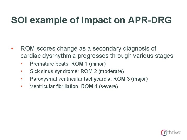 ROM example of impact on APR-DRG SOI example of impact on APR-DRG • ROM ROM example of impact on APR-DRG SOI example of impact on APR-DRG • ROM