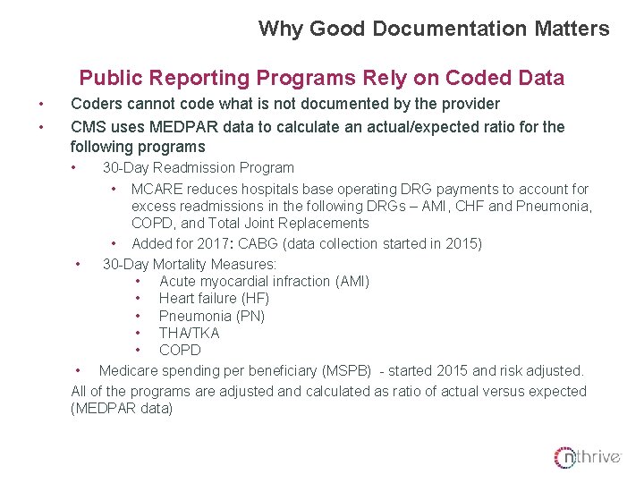 Why Good Documentation Matters Public Reporting Programs Rely on Coded Data Why Goodcannot Documentation Why Good Documentation Matters Public Reporting Programs Rely on Coded Data Why Goodcannot Documentation