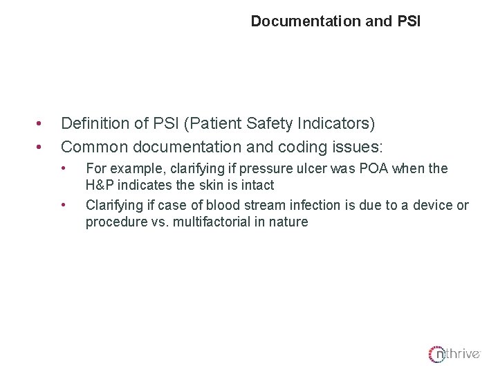 Documentation and PSI • • Definition of PSI (Patient Safety Indicators) Common documentation and Documentation and PSI • • Definition of PSI (Patient Safety Indicators) Common documentation and