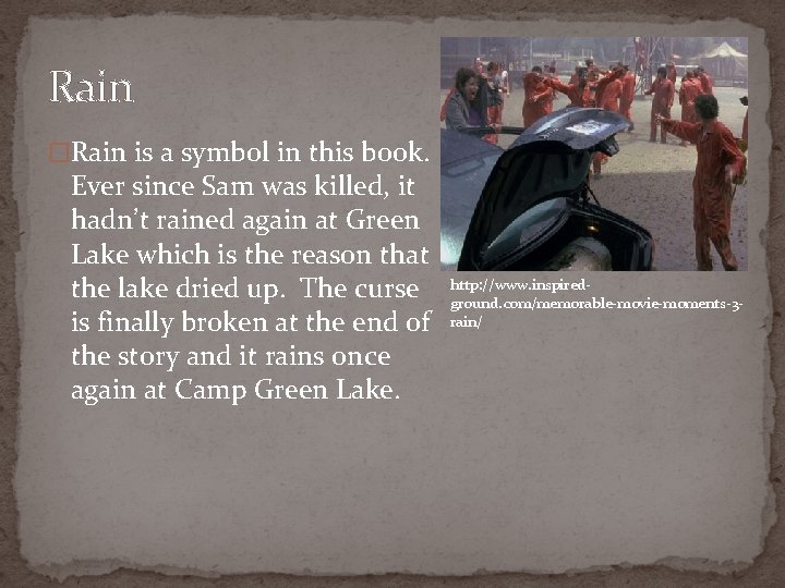 Rain �Rain is a symbol in this book. Ever since Sam was killed, it