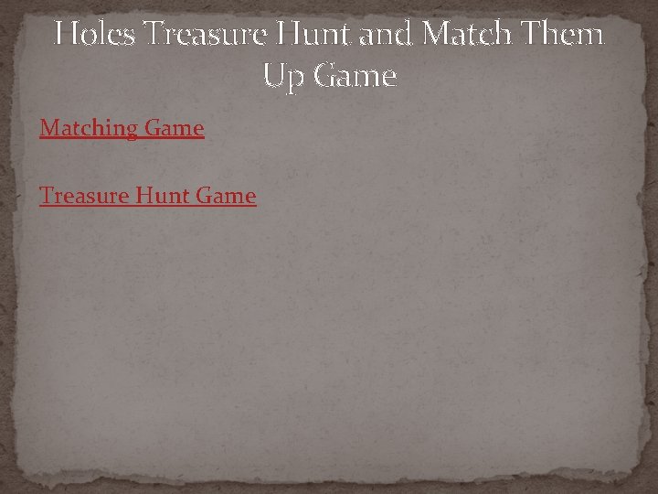 Holes Treasure Hunt and Match Them Up Game Matching Game Treasure Hunt Game 