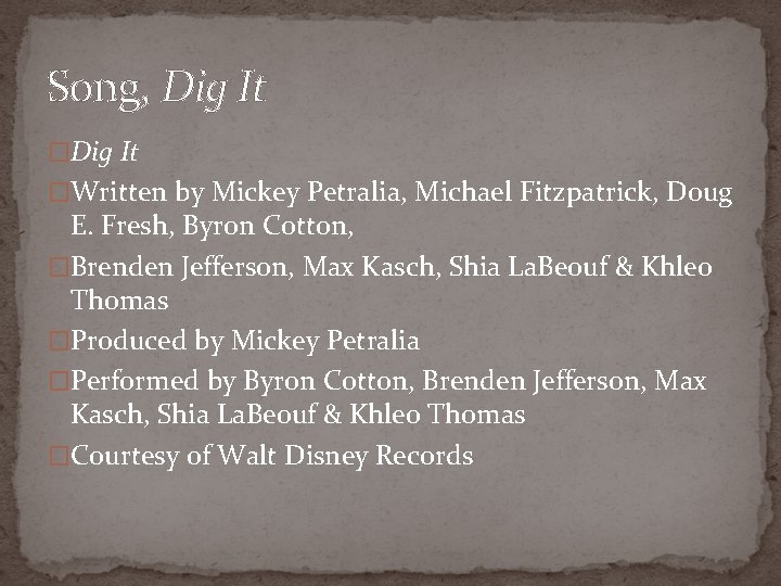 Song, Dig It �Written by Mickey Petralia, Michael Fitzpatrick, Doug E. Fresh, Byron Cotton,