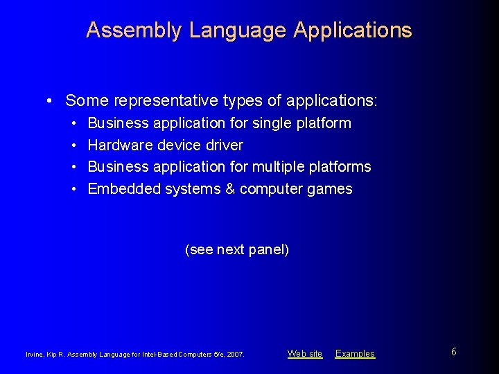 Assembly Language Applications • Some representative types of applications: • • Business application for