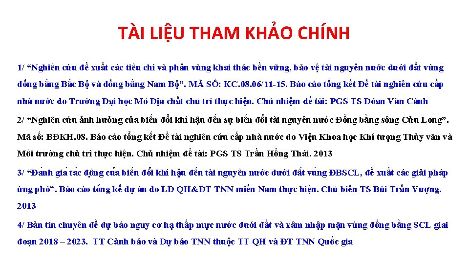 TÀI LIỆU THAM KHẢO CHÍNH 1/ “Nghiên cứu đề xuất các tiêu chí và