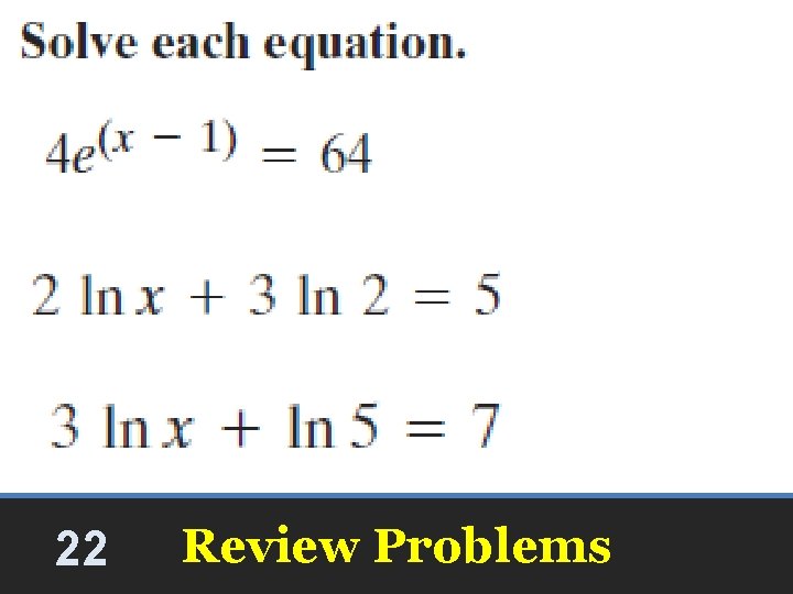 22 Review Problems 22 Review Problems