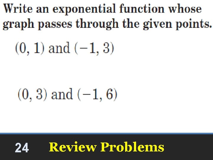 24 Review Problems 24 Review Problems