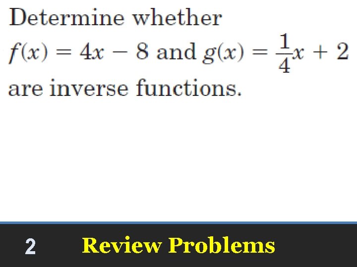 2 Review Problems 2 Review Problems