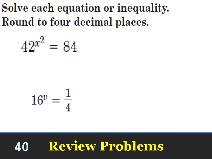 40 Review Problems 40 Review Problems