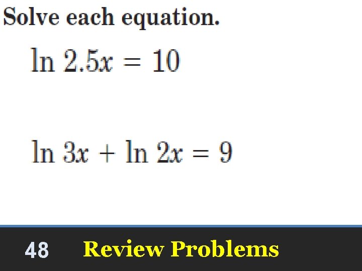 48 Review Problems 48 Review Problems