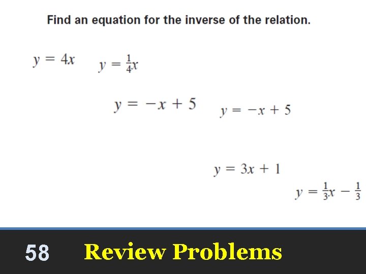 58 Review Problems 58 Review Problems