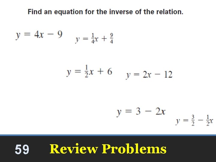 59 Review Problems 59 Review Problems