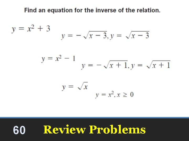 60 Review Problems 60 Review Problems