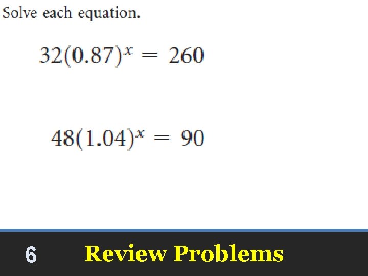 6 Review Problems 6 Review Problems