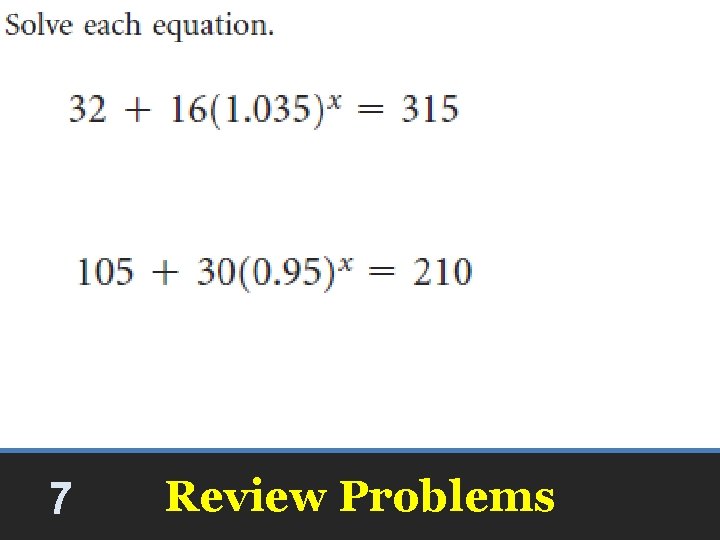 7 Review Problems 7 Review Problems