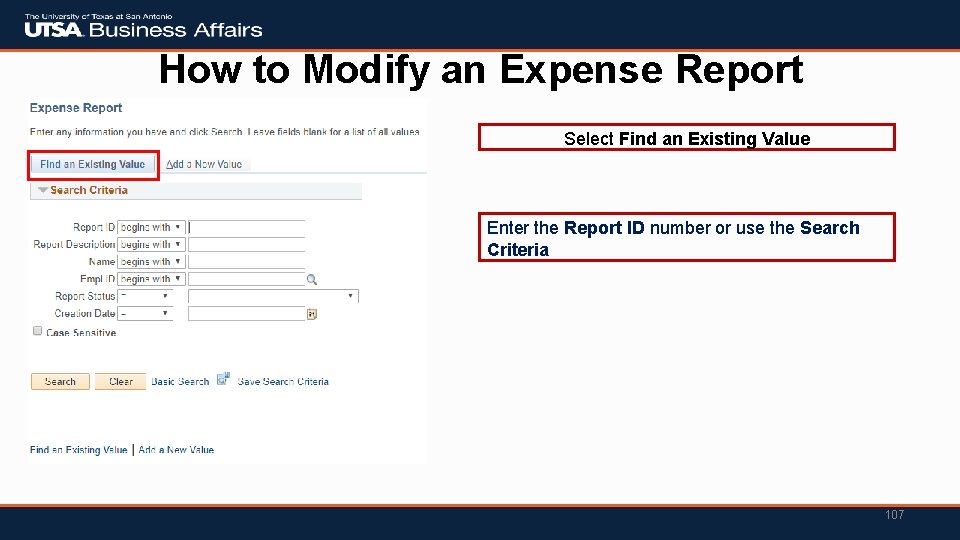 How to Modify an Expense Report Select Find an Existing Value Enter the Report