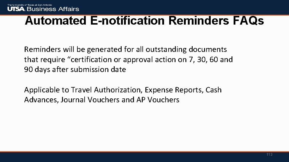 Automated E-notification Reminders FAQs Reminders will be generated for all outstanding documents that require