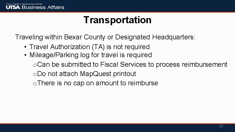 Transportation Traveling within Bexar County or Designated Headquarters: • Travel Authorization (TA) is not
