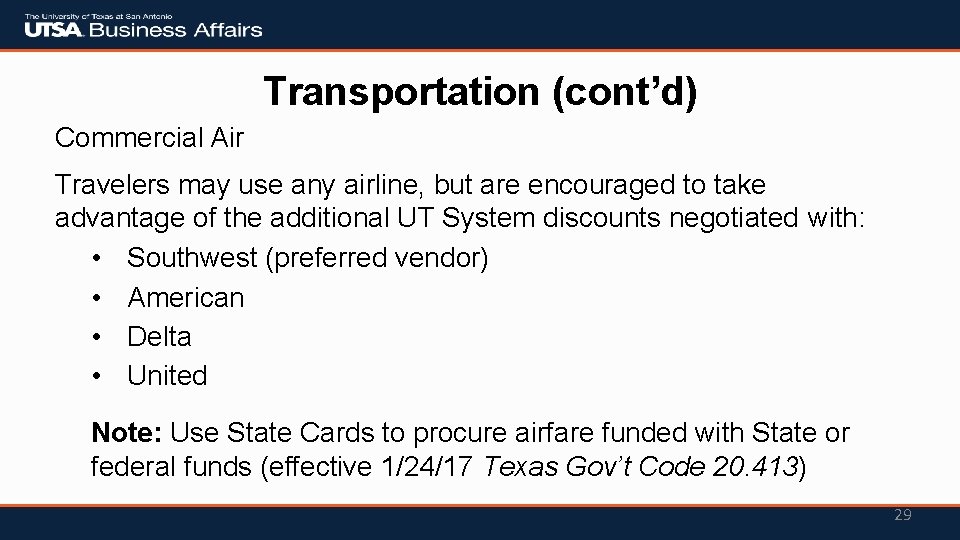 Transportation (cont’d) Commercial Air Travelers may use any airline, but are encouraged to take
