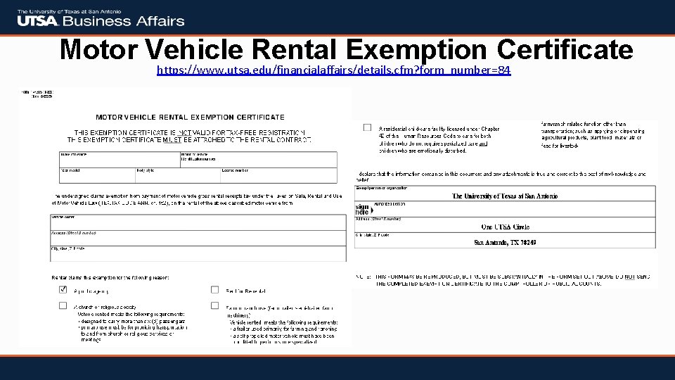 Motor Vehicle Rental Exemption Certificate https: //www. utsa. edu/financialaffairs/details. cfm? form_number=84 