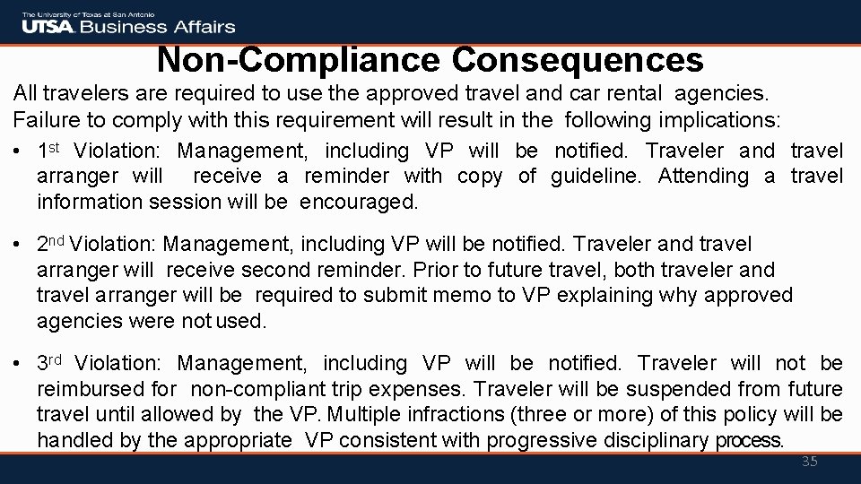 Non-Compliance Consequences All travelers are required to use the approved travel and car rental