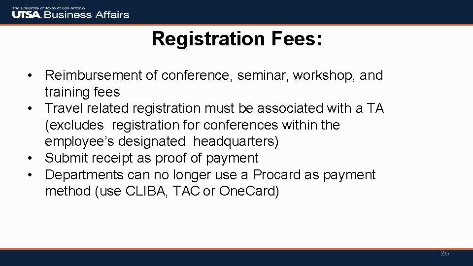 Registration Fees: • Reimbursement of conference, seminar, workshop, and training fees • Travel related