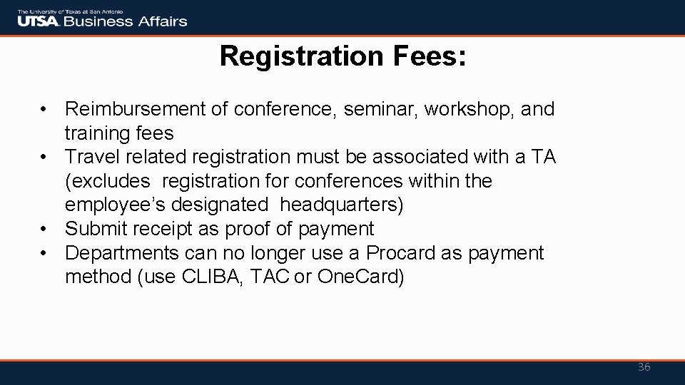 Registration Fees: • Reimbursement of conference, seminar, workshop, and training fees • Travel related Registration Fees: • Reimbursement of conference, seminar, workshop, and training fees • Travel related