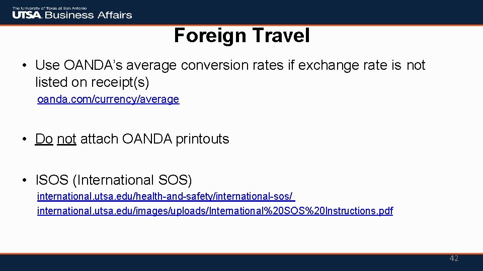 Foreign Travel • Use OANDA’s average conversion rates if exchange rate is not listed