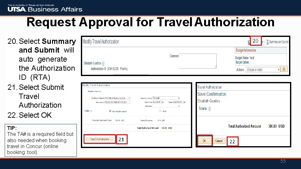 Request Approval for Travel Authorization 20. Select Summary and Submit will auto generate the