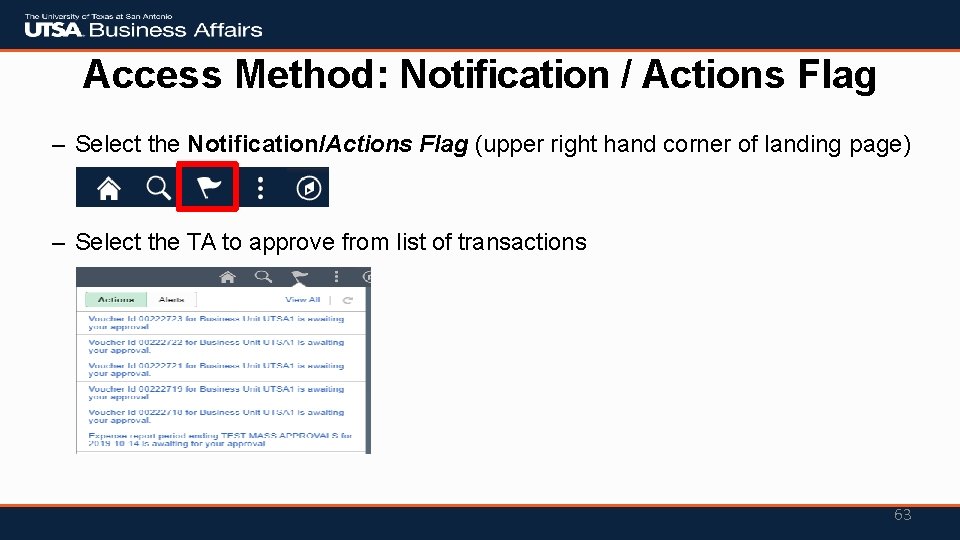 Access Method: Notification / Actions Flag – Select the Notification/Actions Flag (upper right hand
