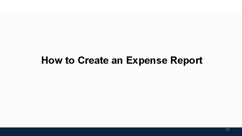 How to Create an Expense Report 75 