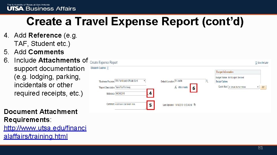 Create a Travel Expense Report (cont’d) 4. Add Reference (e. g. TAF, Student etc.