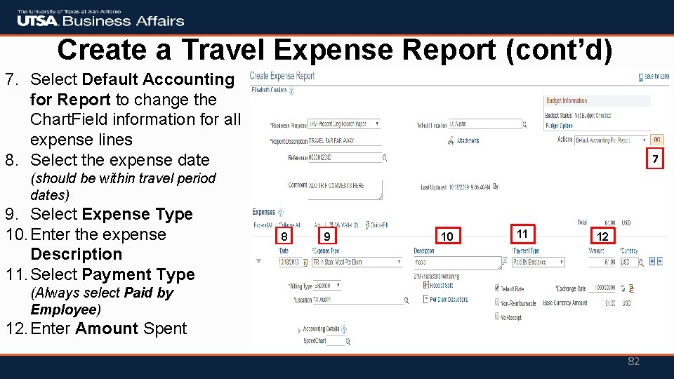 Create a Travel Expense Report (cont’d) 7. Select Default Accounting for Report to change