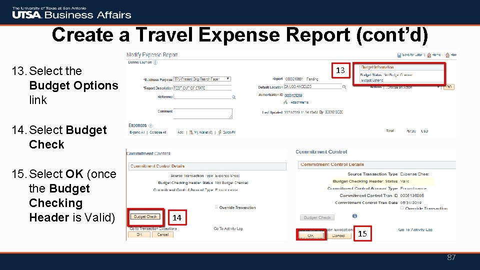 Create a Travel Expense Report (cont’d) 13. Select the Budget Options link 13 14.