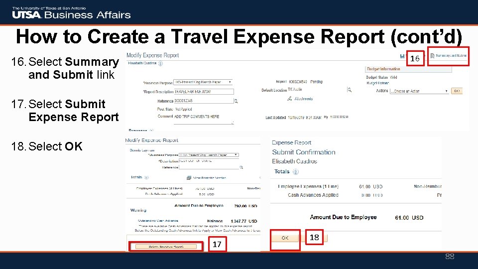 How to Create a Travel Expense Report (cont’d) 16 16. Select Summary and Submit