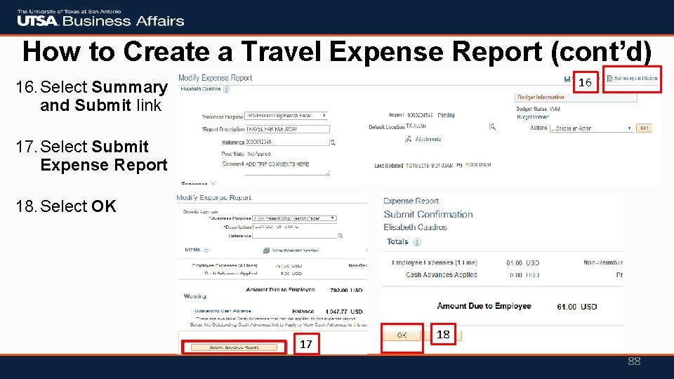 How to Create a Travel Expense Report (cont’d) 16 16. Select Summary and Submit How to Create a Travel Expense Report (cont’d) 16 16. Select Summary and Submit