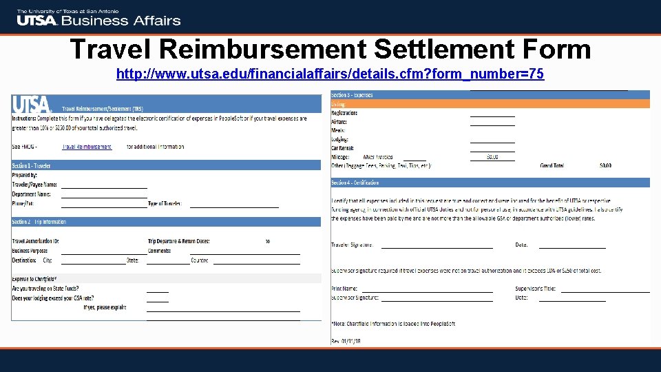 Travel Reimbursement Settlement Form http: //www. utsa. edu/financialaffairs/details. cfm? form_number=75 